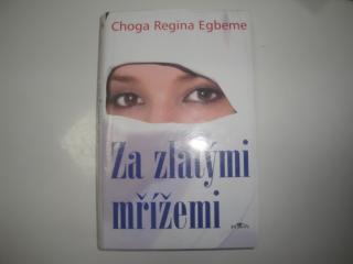 Za zlatými mřížemi-Choga Regina Egbeme