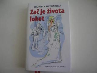 Zač je života loket-Marcela Mlynářová