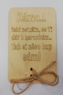 Darovací cedulka - 14 x 10 cm - Kámo... fakt netuším, .... 2