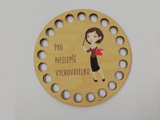 Dno na háčkované košíky  - překližka kruh Pro nejlepší vychovatelku 10 cm (skladem)