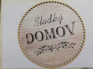 Dno na háčkované košíky  - překližka kruh "Sladký domov" 30 cm (skladem)