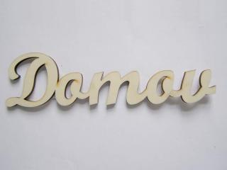 Dřevěný výřez - nápis Domov - 19 cm