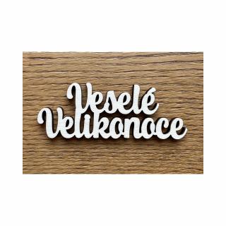 Dřevěný výřez z překližky vhodné pro další tvoření  - nápis Veselé Velikonoce 4 -  11 x 4 cm (skladem)