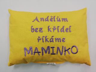 Polštářek 30 x 20 cm s dutým vláknem žlutý- výšivka Andělům bez křídel říkáme maminko