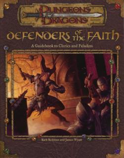 DD DEFENDERS OF THE FAITH (A Guidebook to Clerics and Paladins)