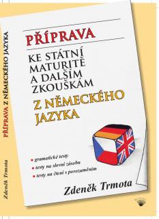 Příprava ke státní maturitě z německého jazyka (Zdeněk Trmota)
