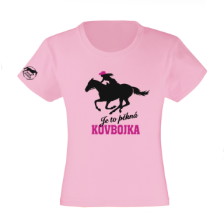 Tričko - Je to pěkná kovbojka!  tričko s potiskem Barva: Světle Růžová, Velikost: XL