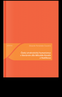 Český utrakvistický humanismus v literárním díle Mikuláše Konáče z Hodiškova