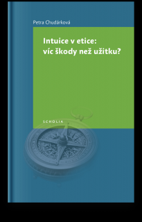 Intuice v etice: víc škody než užitku? - Petra Chudárková