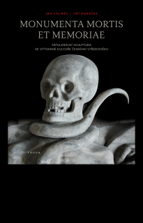Monumenta mortis et memoriae | Sepulkrální skulptura ve výtvarné kultuře českého středověku
