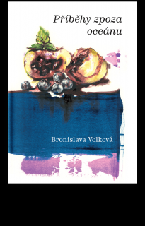 Příběhy zpoza oceánu - Bronislava Volková
