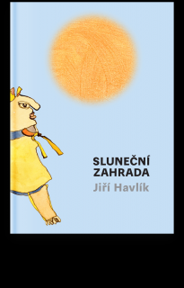 Sluneční zahrada - Jiří Havlík