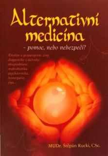 Alternativní medicína - pomoc, nebo nebezpečí?