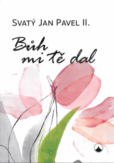 Bůh mi tě dal