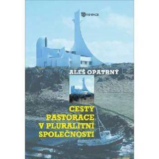 Cesty pastorace v pluralitní společnosti