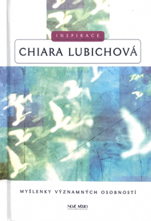 Chiara Lubichová (inspirace) (Myšlenky významných osobností)