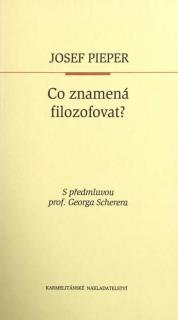 Co znamená filozofovat? (S předmluvou prof. Georga Scherera)