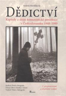 Dědictví (Kapitoly z dějin komunistické perzekuce v Československu 1948–1989)