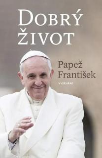 Dobrý život (Patnáct pravidel pro dobrý život podle papeže Františka)