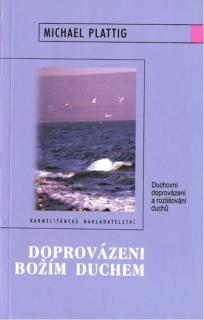 Doprovázeni Božím duchem (Duchovní doprovázení a rozlišování duchů)