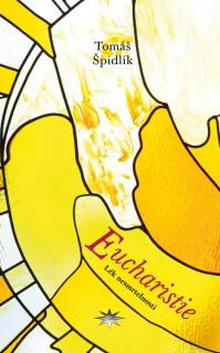 Eucharistie (Špidlík) (Lék nesmrtelnosti)