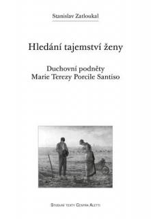 Hledání tajemství ženy  (Duchovní podněty Marie Terezy Porcile Santiso)