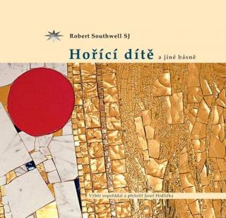 Hořící dítě a jiné básně (Výběr uspořádal a přeložil Josef Hrdlička)