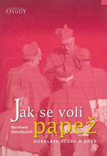 Jak se volí papež (Konkláve včera a dnes)