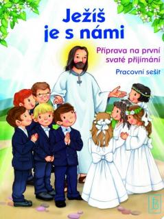 Ježíš je s námi – pracovní sešit (3. třída) (Příprava na první svaté přijímání – pracovní sešit)