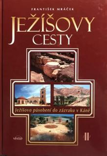 Ježíšovy cesty II. (Ježíšovo působení do zázraku v Káně)