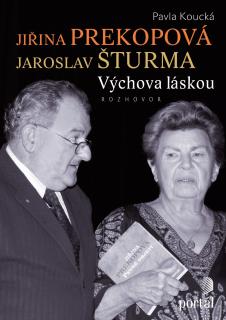 Jiřina Prekopová, Jaroslav Šturma (Výchova láskou)