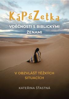 KáPéZetka vděčnosti s biblickými ženami (V obzvlášť těžkých situacích)