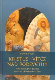 Kristus – vítěz nad podsvětím (Téma sestoupení do pekel ve východokřesťanské tradici)