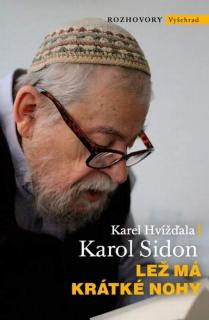 Lež má krátké nohy (Rozhovor Karla Hvížďaly s rabínem Karolem Sidonem)