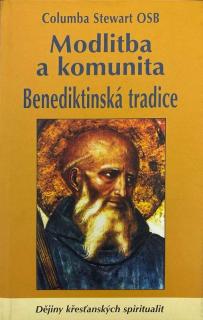 Modlitba a komunita (Benediktinská tradice)