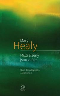 Muži a ženy jsou z ráje (Úvod do teologie těla Jana Pavla II.)