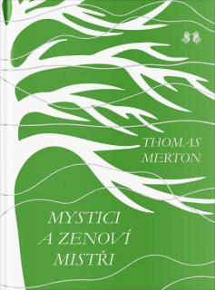 Mystici a zenoví mistři