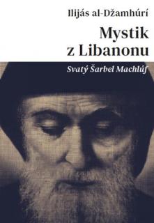 Mystik z Libanonu (Svatý Šarbel Machlúf)