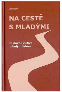 Na cestě s mladými (O službě církve mladým lidem)