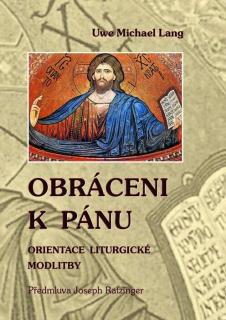 Obráceni k Pánu (Orientace liturgické modlitby)