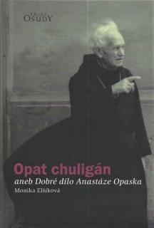 Opat chuligán (Aneb Dobré dílo Anastáze Opaska)