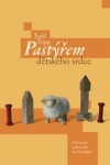 Pastýřem dětského srdce (Úkol správně vychovat děti není beznadějný)