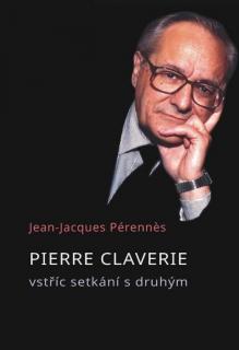 Pierre Claverie (Vstříc setkání s druhým)