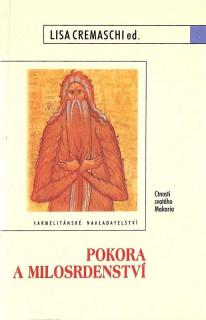 Pokora a milosrdenství (Ctnosti svatého Makaria)