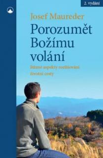 Porozumět Božímu volání (Různé aspekty rozlišování životní cesty)