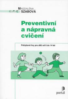 Preventivní a nápravná cvičení (Pohybové hry pro děti od 6 do 14 let)