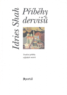 Příběhy dervišů (Tradiční příběhy súfijských mistrů)