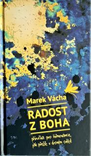 Radost z Boha (Marek Orko Vácha) (Příručka pro biřmovance, jak přežít v drsném světě)