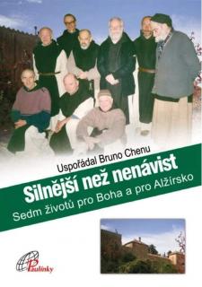 Silnější než nenávist (Sedm životů pro Boha a pro Alžírsko)