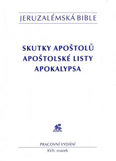 Skutky apoštolů, Apoštolské listy, Apokalypsa (XVII. svazek) (Jeruzalémská bible - pracovní vydání)